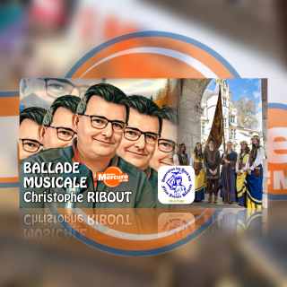 BALLADE MUSICALE avec Christophe RIBOUT